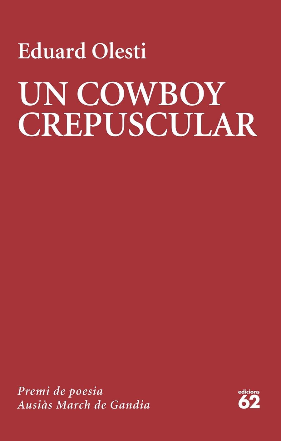 UN COWBOY CREPUSCULAR | 9788429781502 | OLESTI, EDUARD