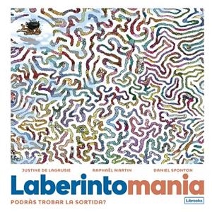 LABERINTOMANIA | 9788412725346 | DE LAGAUSIE, JUSTINE/MARTIN, RAPHAËL