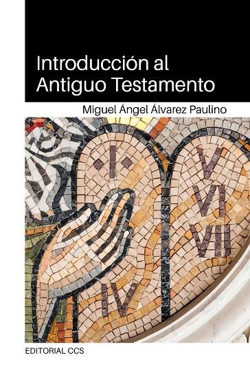INTRODUCCIÓN AL ANTIGUO TESTAMENTO | 9788413791883 | ÁLVAREZ PAULINO, MIGUEL ÁNGEL
