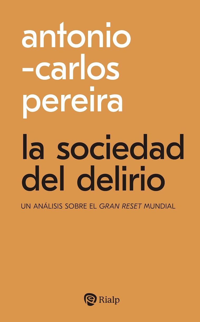 LA SOCIEDAD DEL DELIRIO | 9788432165627 | PEREIRA MENAUT, ANTONIO-CARLOS