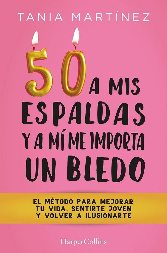 50 A MIS ESPALDAS Y A MÍ ME IMPORTA UN BLEDO | 9788491397328 | MARTÍNEZ, TANIA