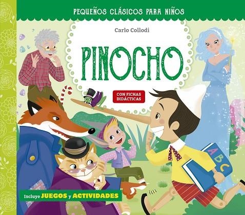 PEQUEÑOS CLÁSICOS PARA NIÑOS: LAS AVENTURAS DE PINOCHO | 9788491456865