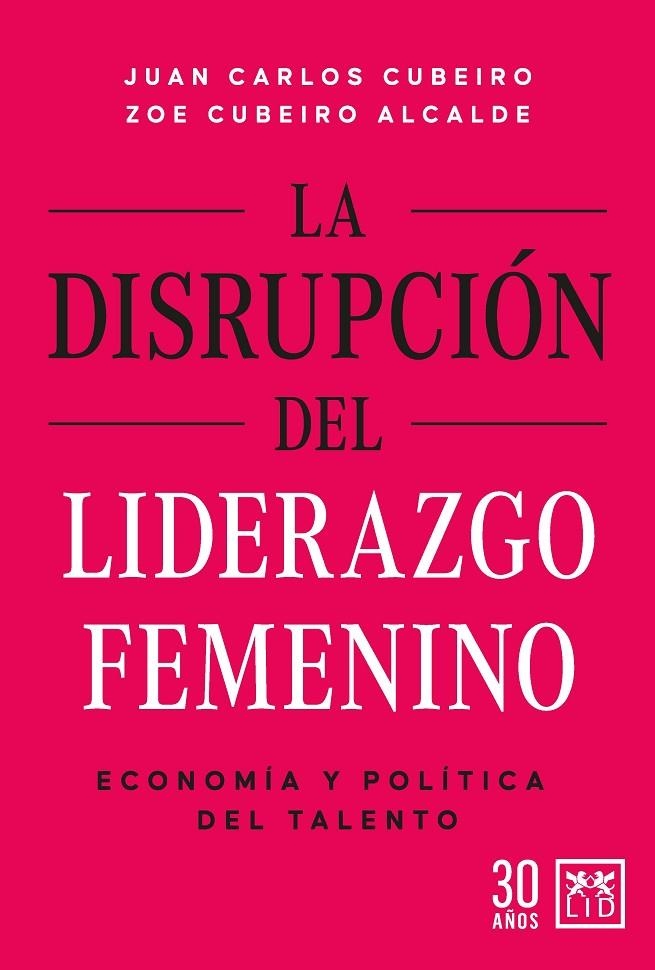 LA DISRUPCIÓN DEL LIDERAZGO FEMENINO | 9788417880866 | JUAN CARLOS CUBEIRO/ZOE CUBEIRO ALCALDE