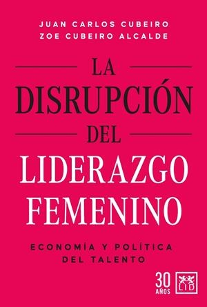 LA DISRUPCIÓN DEL LIDERAZGO FEMENINO | 9788417880866 | JUAN CARLOS CUBEIRO/ZOE CUBEIRO ALCALDE