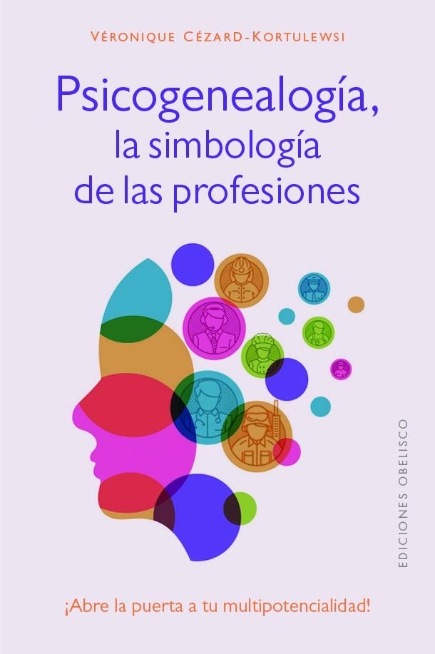 PSICOGENEALOGÍA, LA SIMBOLOGÍA DE LAS PROFESIONES | 9788411720694 | CÉZARD-KORTULEWSKI, VÉRONIQUE