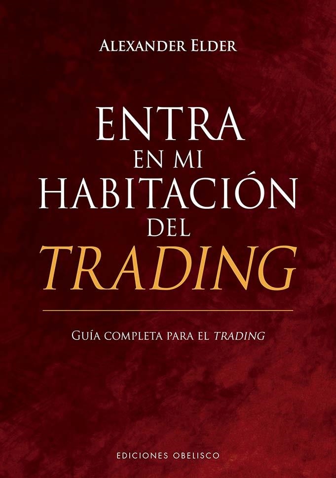 ENTRA EN MI HABITACIÓN DEL TRADING | 9788411720625 | ELDER, ALEXANDER