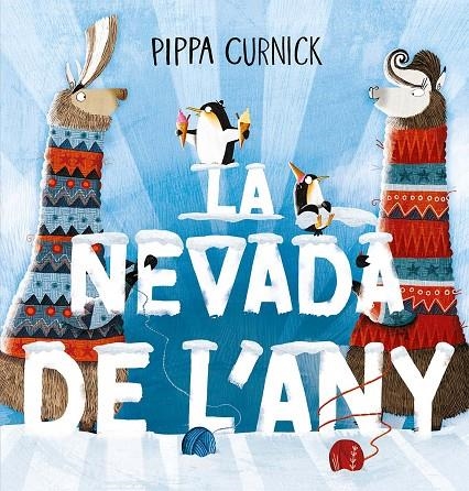 LA NEVADA DE L´ANY | 9788491457084 | CURNICK, PIPPA