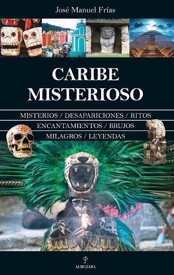 CARIBE MISTERIOSO | 9788411318839 | JOSÉ MANUEL FRÍAS