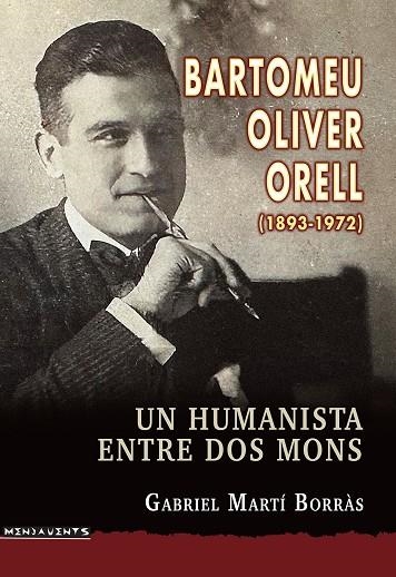 BARTOMEU OLIVER ORELL (1893-1972) | 9788419956064 | MARTÍ BORRÀS, GABRIEL