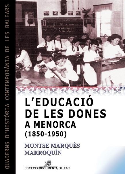 L’EDUCACIÓ DE LES DONES A MENORCA (1850-1950) | 9788419956057 | MARQUÈS I MARROQUÍN, MONTSERRAT