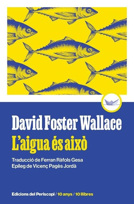 L'AIGUA ÉS AIXÒ | 9788419332271 | FOSTER WALLACE, DAVID