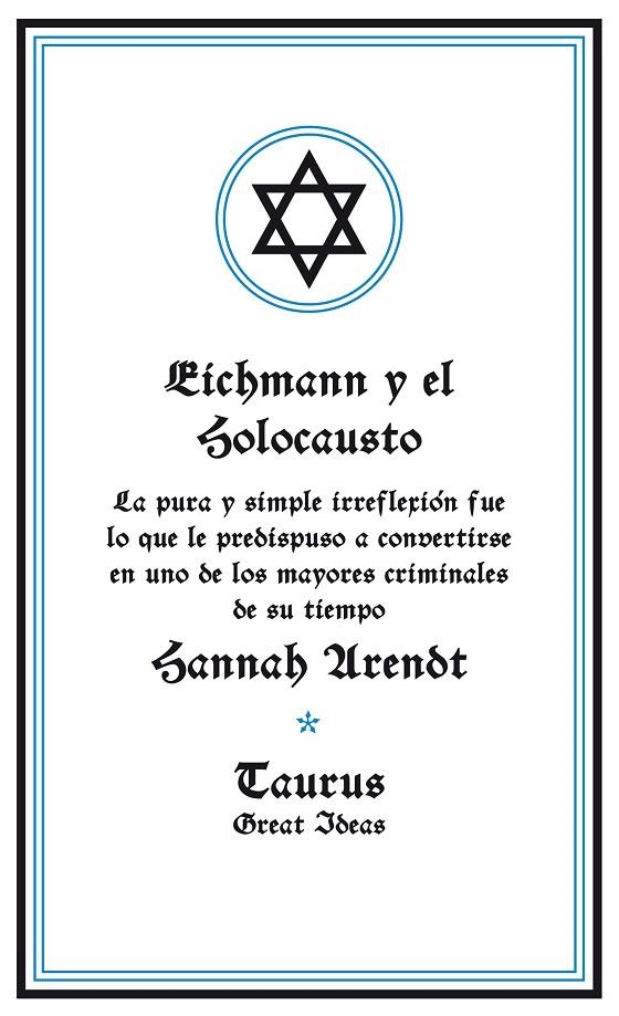 EICHMANN Y EL HOLOCAUSTO (SERIE GREAT IDEAS 14) | 9788430600939 | ARENDT, HANNAH