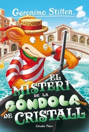 EL MISTERI DE LA GÓNDOLA DE CRISTALL | 9788413897288 | STILTON, GERONIMO