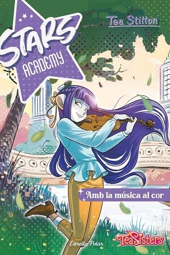 STARS ACADEMY 3. AMB LA MÚSICA AL COR | 9788413897301 | STILTON, TEA