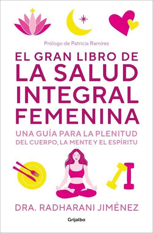 EL GRAN LIBRO DE LA SALUD INTEGRAL FEMENINA | 9788425364860 | JIMÉNEZ, RADHARANI