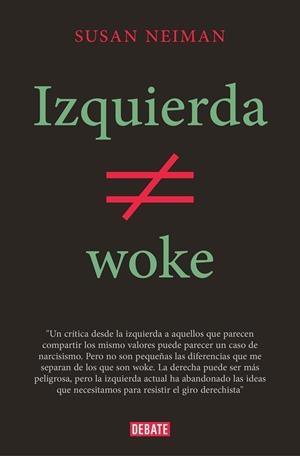 IZQUIERDA NO ES WOKE | 9788419642349 | NEIMAN, SUSAN