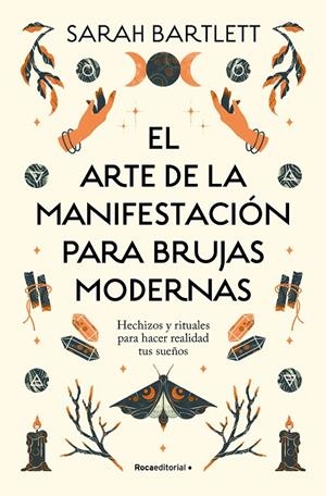 EL ARTE DE LA MANIFESTACIÓN PARA BRUJAS MODERNAS | 9788419743770 | BARTLETT, SARAH