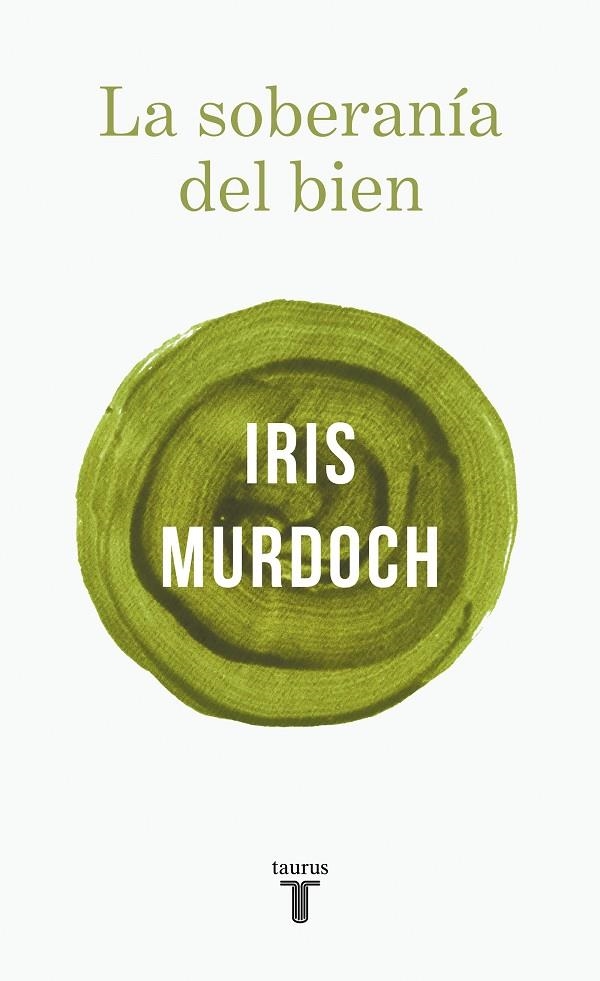 LA SOBERANÍA DEL BIEN | 9788430626311 | MURDOCH, IRIS