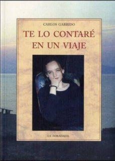 TE LO CONTARE EN UN VIAJE | 9788497165693