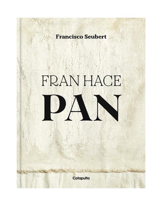 FRAN HACE PAN | 9789878150604 | SEUBERT, FRANCISCO