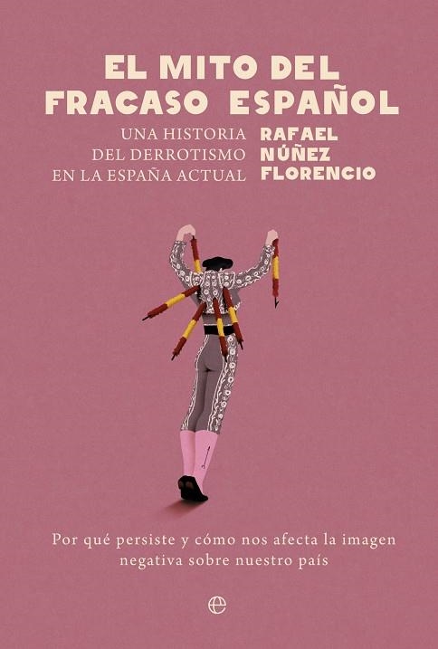 EL MITO DEL FRACASO ESPAÑOL | 9788413847276 | NÚÑEZ FLORENCIO, RAFAEL