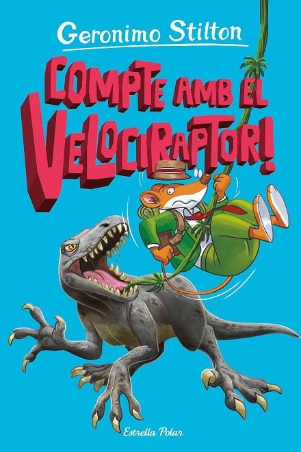 L ILLA DELS DINOSAURES 3. COMPTE AMB EL VELOCIRAPTOR! | 9788413897349 | STILTON, GERONIMO