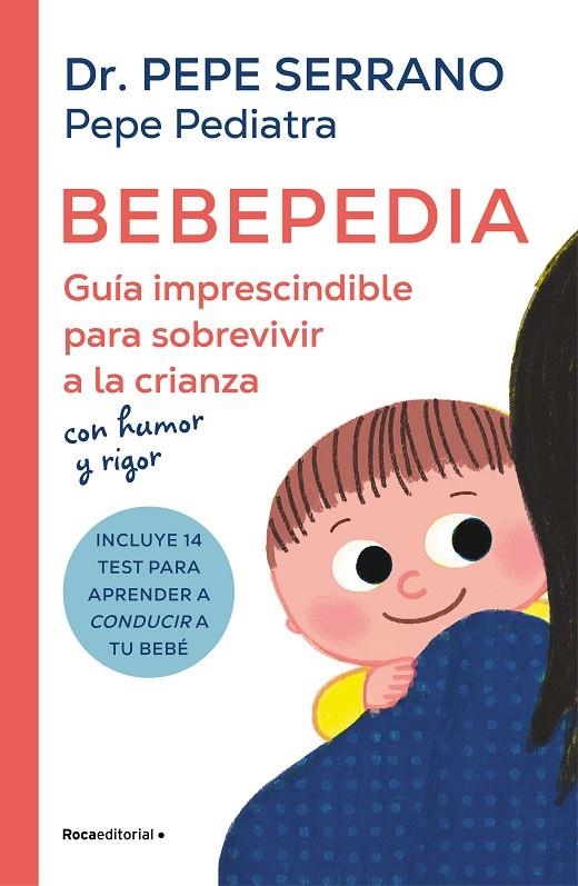 BEBEPEDIA | 9788419743886 | SERRANO (PEPE PEDIATRA), DR. PEPE