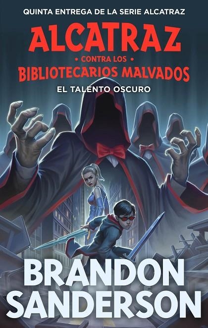 EL TALENTO OSCURO (ALCATRAZ CONTRA LOS BIBLIOTECARIOS MALVADOS 5) | 9788419522825 | SANDERSON, BRANDON