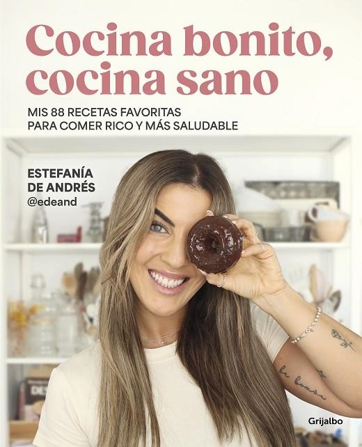 COCINA BONITO, COCINA SANO | 9788425365126 | DE ANDRES (@EDEAND), ESTEFANÍA