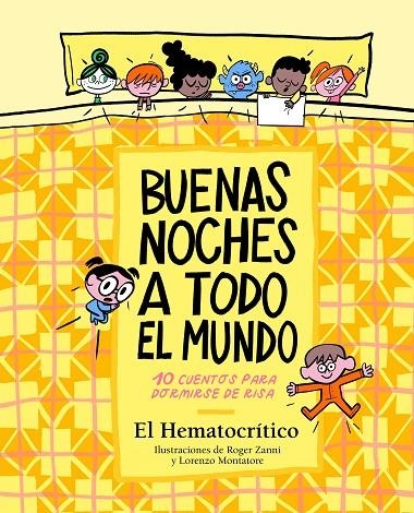BUENAS NOCHES A TODO EL MUNDO | 9788448862619 | EL HEMATOCRÍTICO/ZANNI, ROGER/MONTATORE, LORENZO