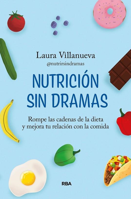 NUTRICIÓN SIN DRAMAS | 9788411323437 | VILLANUEVA, LAURA