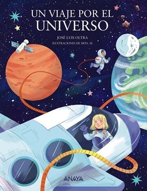 UN VIAJE POR EL UNIVERSO | 9788414336922 | OLTRA, JOSÉ LUIS