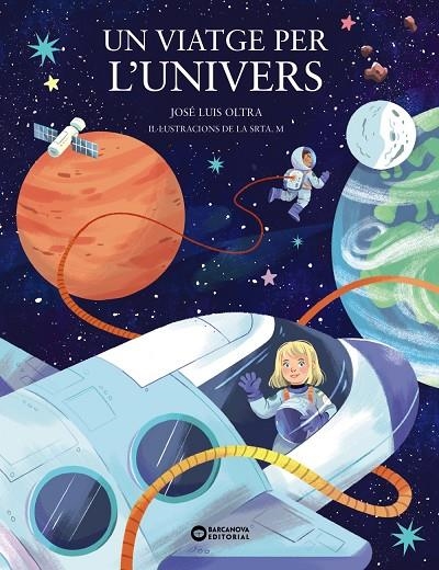 UN VIATGE PER L'UNIVERS | 9788448963903 | OLTRA, JOSÉ LUIS