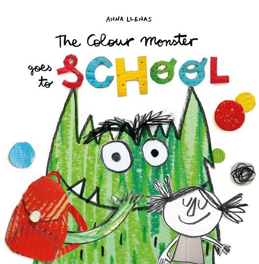 THE COLOUR MONSTER GOES TO SCHOOL | 9781787415522 | LLENAS, ANNA