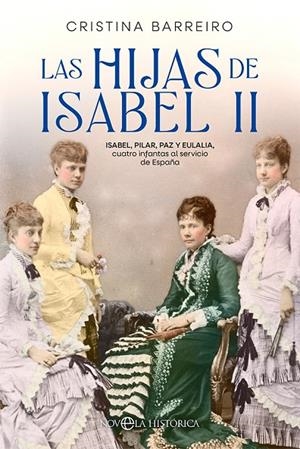 LAS HIJAS DE ISABEL II | 9788413847627 | BARREIRO, CRISTINA
