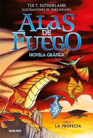 ALAS DE FUEGO (NOVELA GRÁFICA) 1 - LA PROFECÍA | 9788427223516 | SUTHERLAND, TUI T.