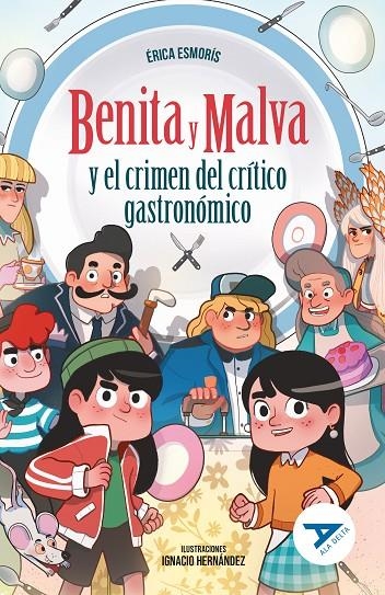 BENITA Y MALVA Y EL CRIMEN DEL CRÍTICO GASTRONÓMICO | 9788414060063 | ESMORÍS, ÉRICA