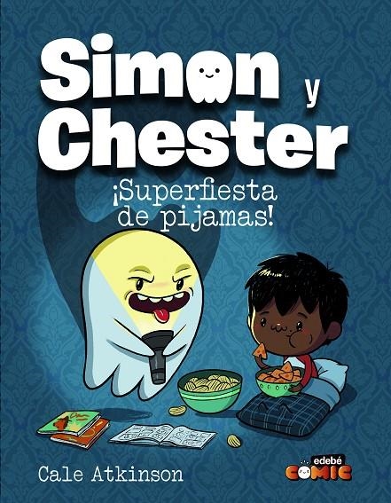 SIMON Y CHESTER: ¡SUPERFIESTA DE PIJAMAS! | 9788468370521 | ATKINSON, CALE