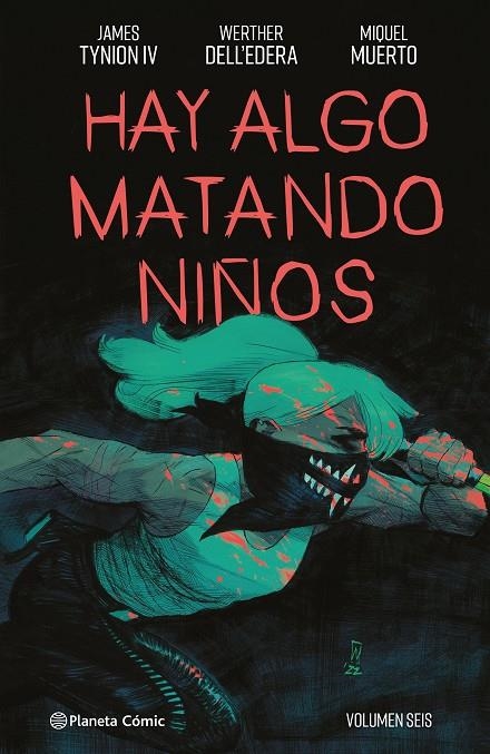 HAY ALGO MATANDO NIÑOS Nº 06 | 9788411611114 | TYNION IV, JAMES/DELL'EDERA, WERTHER/MUERTO, MIQUEL