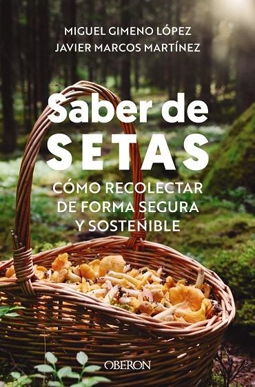 SABER DE SETAS | 9788441549647 | GIMENO LÓPEZ, MIGUEL/MARCOS MARTÍNEZ, JAVIER