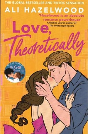 LOVE THEORETICALLY | 9781408725795 | HAZELWOOD, ALI