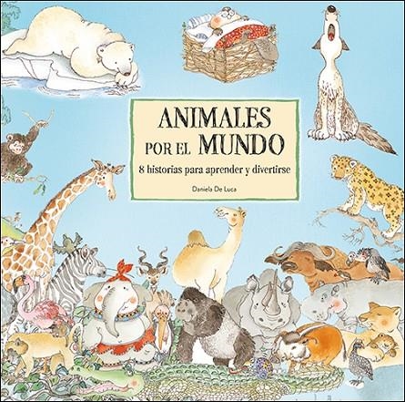 ANIMALES POR EL MUNDO | 9788428569521 | DE LUCA, DANIELA