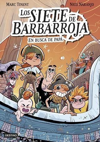 LOS SIETE DE BARBARROJA 1. EN BUSCA DE PAPÁ | 9788408282525 | TINENT, MARC