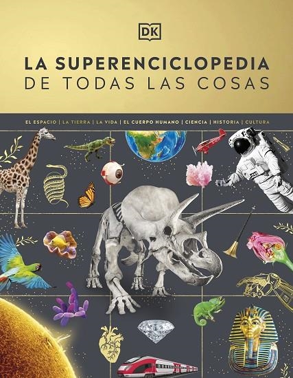 LA SUPERENCICLOPEDIA DE TODAS LAS COSAS | 9780241665046 | DK