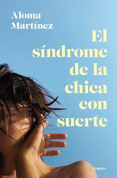 EL SÍNDROME DE LA CHICA CON SUERTE | 9788425367373 | MARTÍNEZ, ALOMA