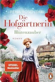 DIE HOFGARTNERIN  BLUTENZAUBER | 9783328106821 | RENA ROSENTHAL