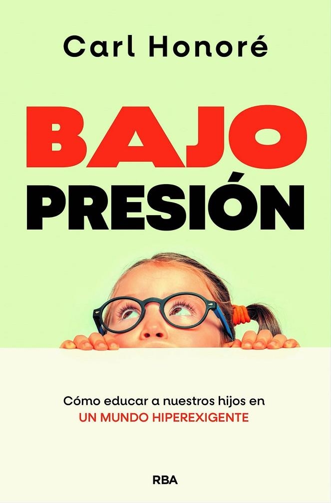 BAJO PRESIÓN | 9788490564677 | HONORÉ, CARL