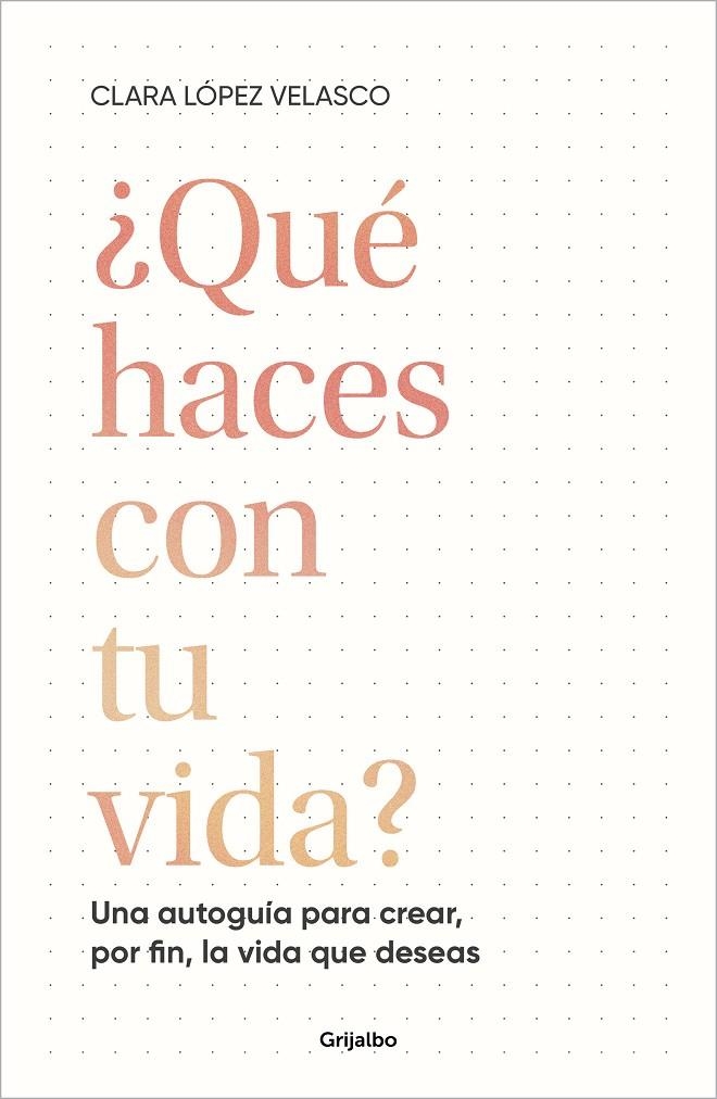 ¿QUÉ HACES CON TU VIDA? | 9788425366529 | LÓPEZ VELASCO, CLARA