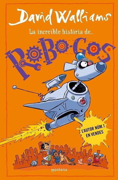 LA INCREÏBLE HISTÒRIA DE... - ROBO-GOS | 9788419848895 | WALLIAMS, DAVID