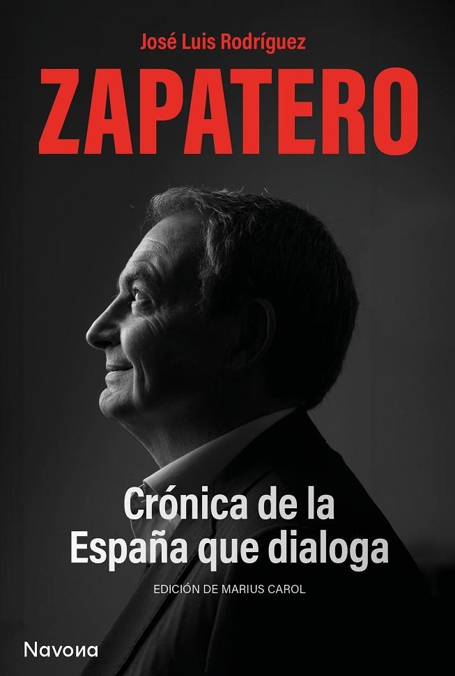 CRÓNICA DE LA ESPAÑA QUE LA DIALOGA | 9788419552563 | RODRÍGUEZ ZAPATERO, JOSE LUIS